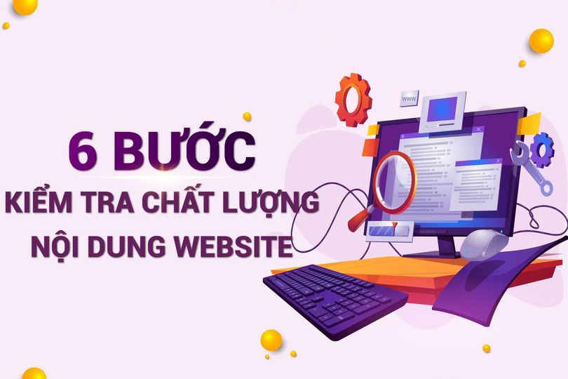 6 bước kiểm tra chất lượng nội dung website cực kì chi tiết